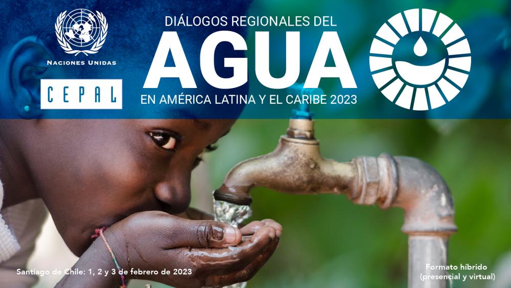 Entre el 1 y 3 de febrero, las sesiones organizadas por CEPAL tendrán como eje las líneas temáticas de la Conferencia del Agua 2023 de la ONU, que consisten en la relación del agua con el clima, el desarrollo sostenible, financiamiento y salud, cooperación regional y territorial, y energía y alimentación.
