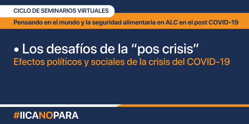 Pensando en el mundo y la seguridad alimentaria en ALC en el post COVID-19: Los desafíos de la “pos crisis”