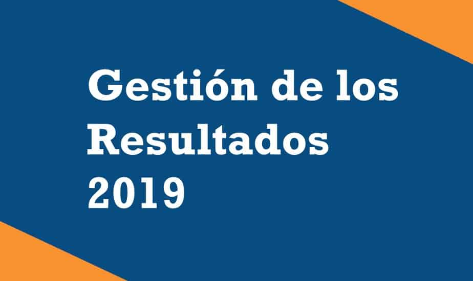 Gestión  de los resultados 2019