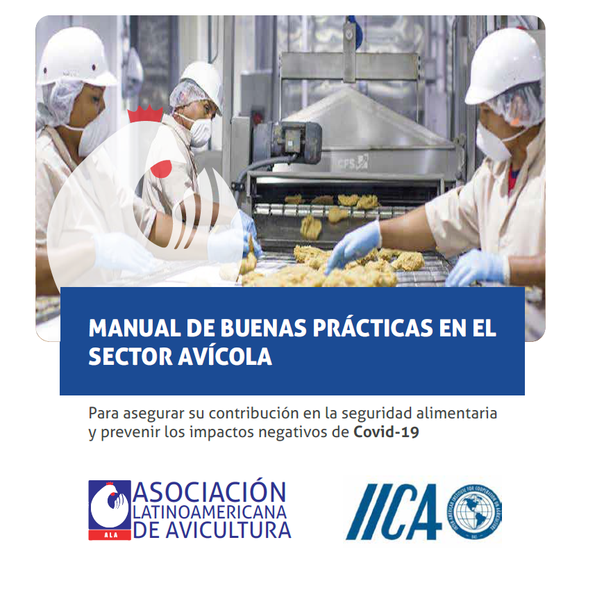 El objetivo del manual es complementar los esfuerzos de los países de América Latina y el Caribe y ofrecer recomendaciones para prevenir y anticiparse a posibles impactos negativos de Covid-19 en la avicultura, un sector generador de empleos de calidad y fuente de ingresos para la población